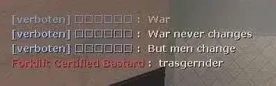Video game chat: War. War never changes. But men change. - trasgernder